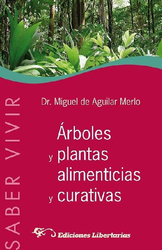 Árboles y plantas alimenticias y curativas