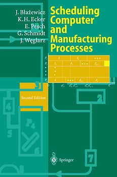 Scheduling Computer and Manufacturing Processes