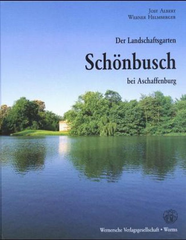 Der Landschaftsgarten Schönbusch bei Aschaffenburg