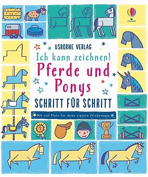 Ich kann zeichnen! Pferde und Ponys - Schritt für Schritt