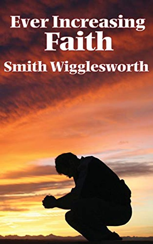 Ever Increasing Faith (English Arabic Bilingual Collection)