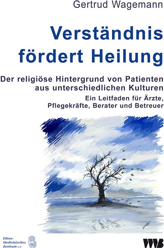 Verständnis fördert Heilung. Der religiöse Hintergrund von Patienten aus unterschiedlichen Kulturen