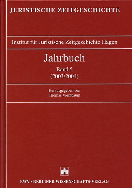 Jahrbuch der Juristischen Zeitgeschichte / Jahrbuch der Juristischen Zeitgeschichte