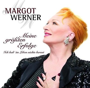 Margot Werner - Meine Grössten Erfolge-Ich Hab' Im Leben Nichts Bereut