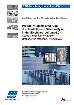 Produktivitätsmaximierung durch intelligente Datenanalyse in der Blechverarbeitung 4.0 – Abgesichertes Lernen zweiter Ordnung von maximaler Produktivität