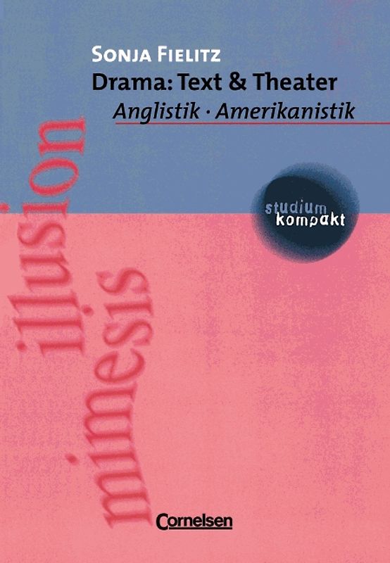studium kompakt. Anglistik/Amerikanistik / Drama: Text und Theater