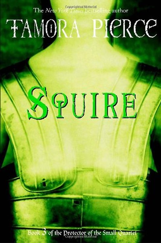 Squire: Book 3 of the Protector of the Small Quartet - Tamora Pierce
