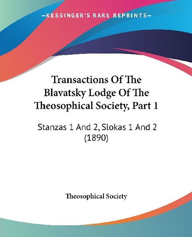 Transactions Of The Blavatsky Lodge Of The Theosophical Society, Part 1