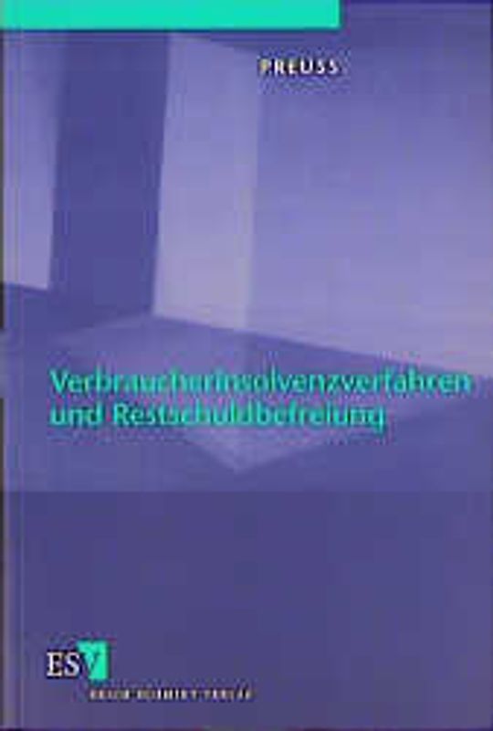 Verbraucherinsolvenzverfahren und Restschuldbefreiung. Eine systematische Darstellung des Sonderinsolvenzverfahrens für Verbraucher und Kleingewerbetreibende einschliesslich der Grundlagen des allgemeinen Insolvenzrechts sowie des Restschuldbefreiungsverfahrens