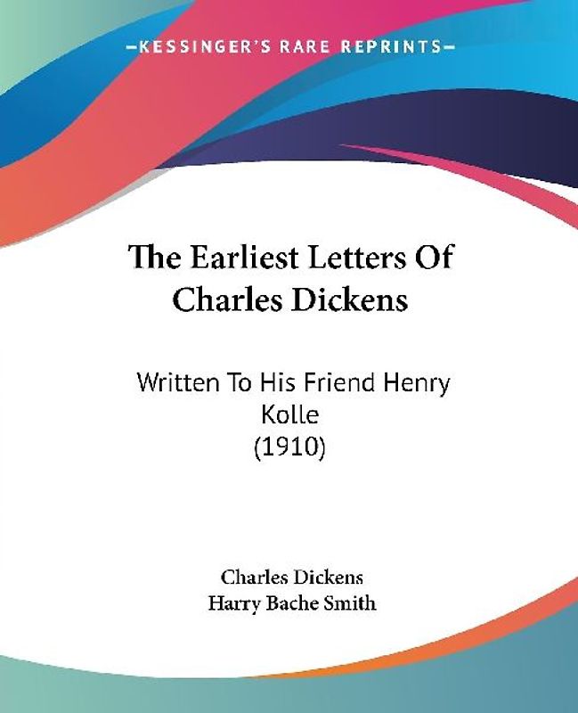 The Earliest Letters Of Charles Dickens