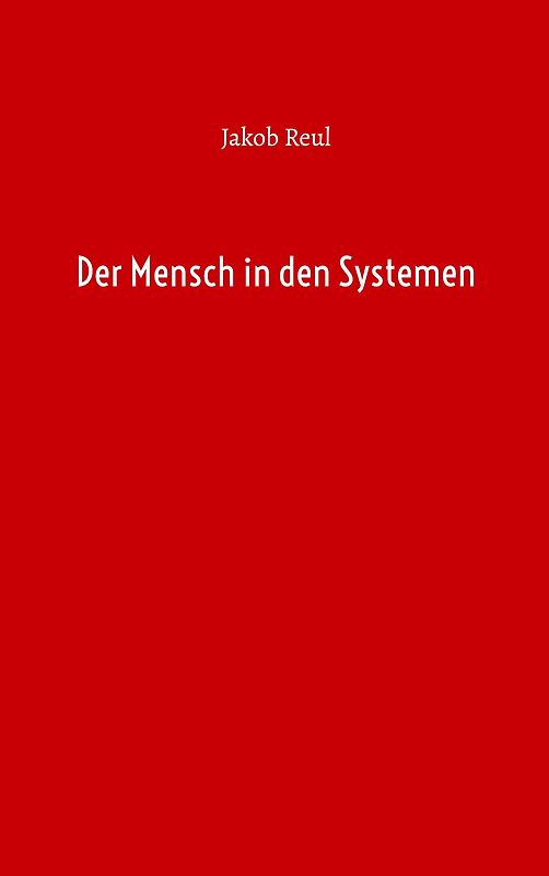 Der Mensch in den Systemen