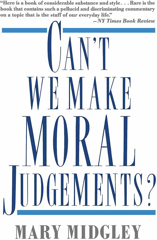 Can't We Make Moral Judgements?
