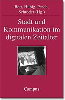 Stadt und Kommunikation im digitalen Zeitalter