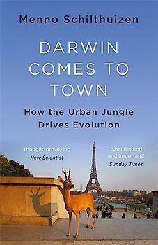 Darwin Comes to Town: How the Urban Jungle Drives Evolution