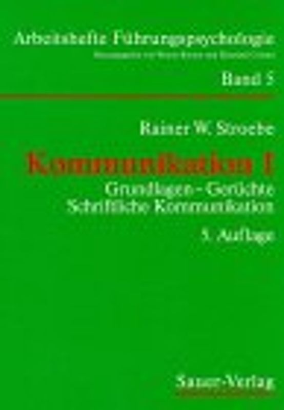 Kommunikation. Grundlagen - Gerüchte - Schriftliche Kommunikation