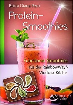 Vegane Protein-Smoothies aus der RainbowWay®-Vitalkost-Küche