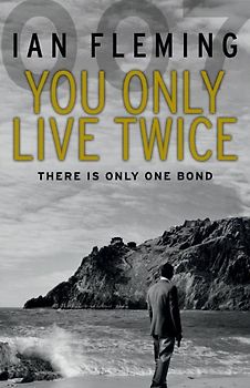 You Only Live Twice: James Bond 007 - Fleming, Ian