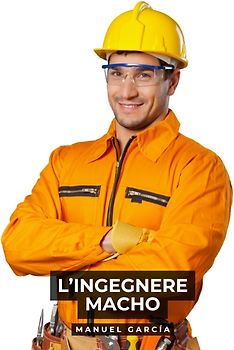 L’Ingegnere Macho