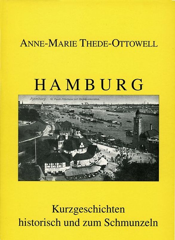 Hamburg. Kurzgeschichten historisch und zum Schmunzeln