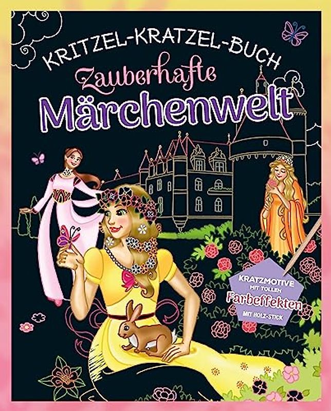 Zauberhafte Märchenwelt Kritzel-Kratzel-Buch: Kratzbuch mit Bambus-Stick