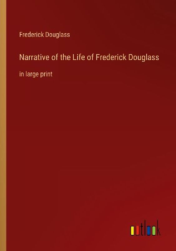Narrative of the Life of Frederick Douglass