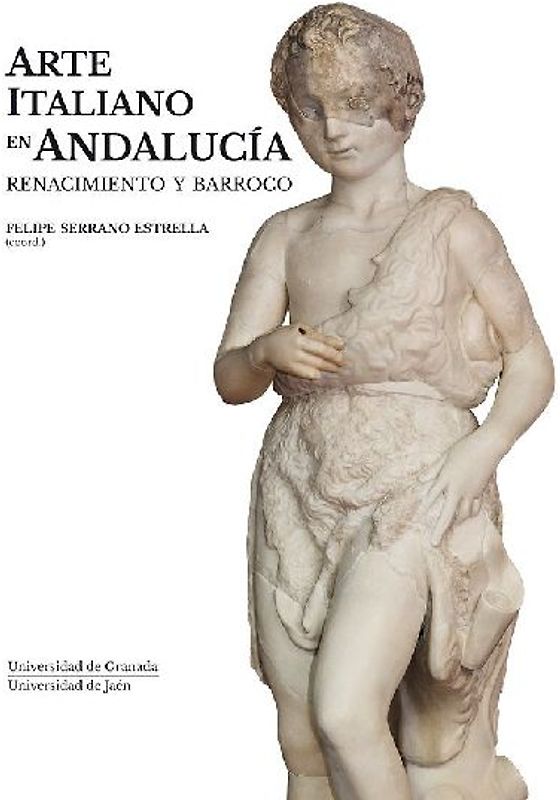 Arte italiano en Andalucía : renacimiento y barroco