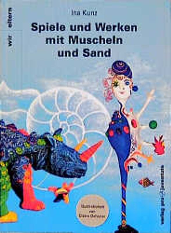 Allerhand spielen und werken mit Muscheln und Sand