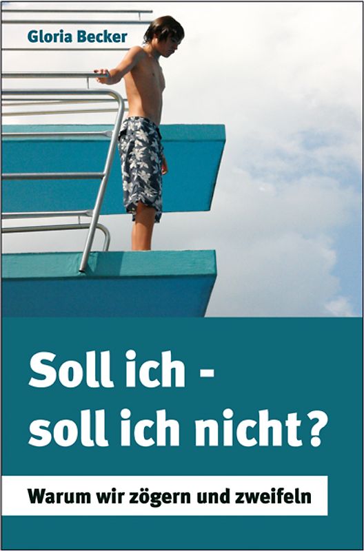 Soll ich - soll ich nicht?