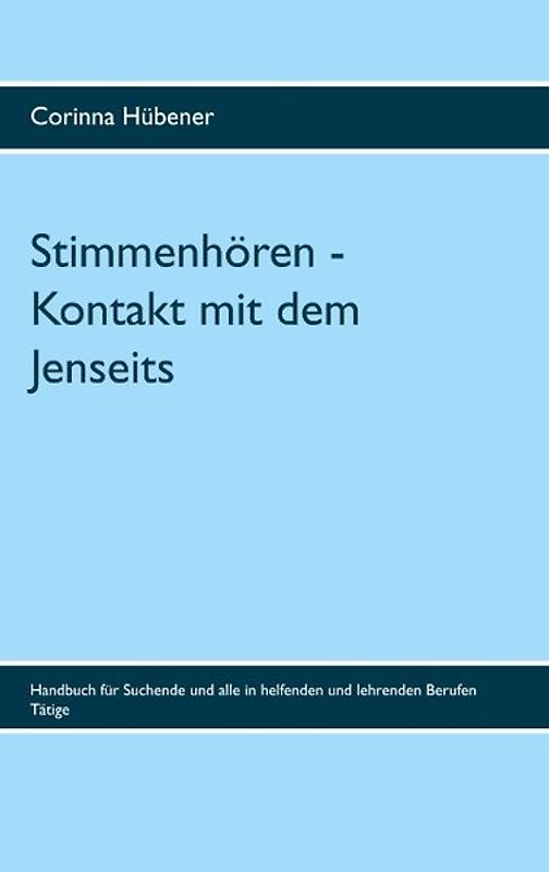 Stimmenhören - Kontakt mit dem Jenseits