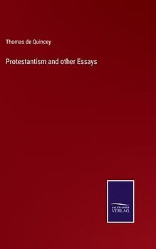Protestantism and other Essays