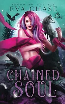 Chained Soul (Bound to the Fae, Band 8)