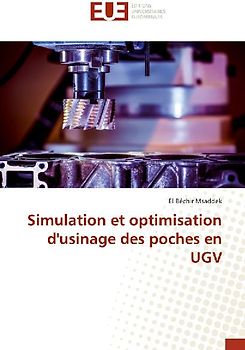 Simulation et optimisation d'usinage des poches en UGV