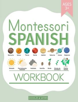 Montessori Spanish Workbook: Bilingual Language Materials for Kids Age 3+ | Science, Social Studies, Geography, Art and Handwriting Practice learning in Spanish (Learning Spanish Workbooks)