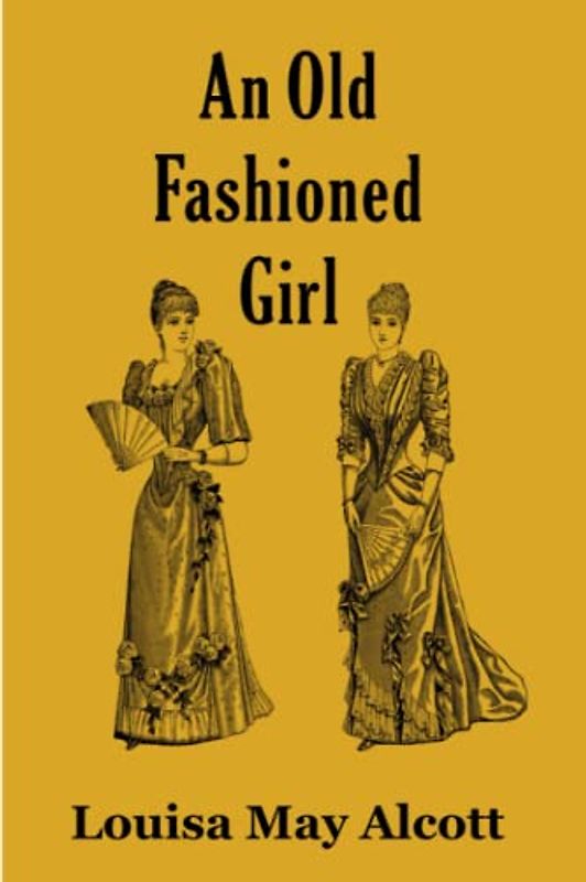 An Old Fashioned Girl