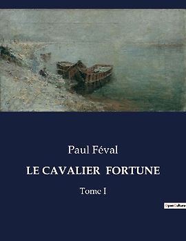 LE CAVALIER  FORTUNE