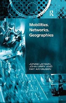 Mobilities, Networks, Geographies