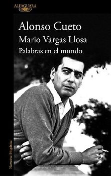 Mario Vargas Llosa. Palabras En El Mundo / Mario Vargas Llosa. Words in the World