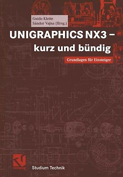 UNIGRAPHICS NX3 - kurz und bündig