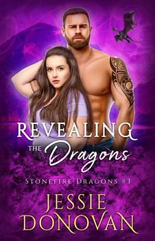Revealing the Dragons (Stonefire British Dragons, Band 3)