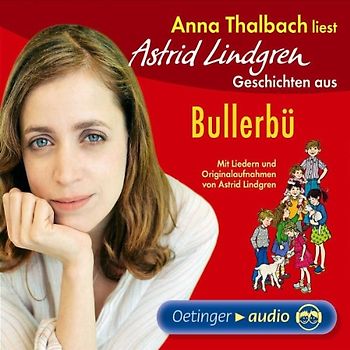 Anna Thalbach liest Astrid Lindgren Geschichten aus Bullerbü
