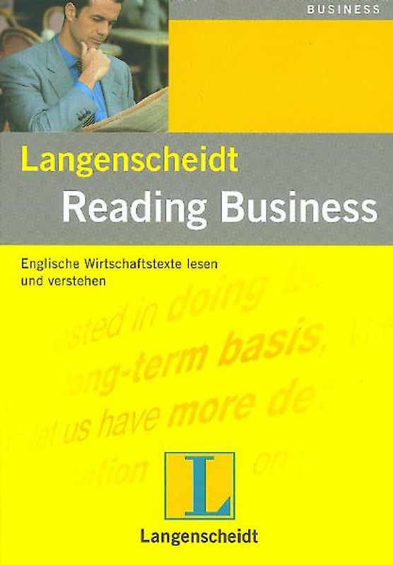 Langenscheidt Reading Business. Englische Wirtschaftstexte lesen und verstehen. Mit Übungen und Lösungen