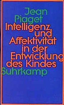 Intelligenz und Affektivität in der Entwicklung des Kindes