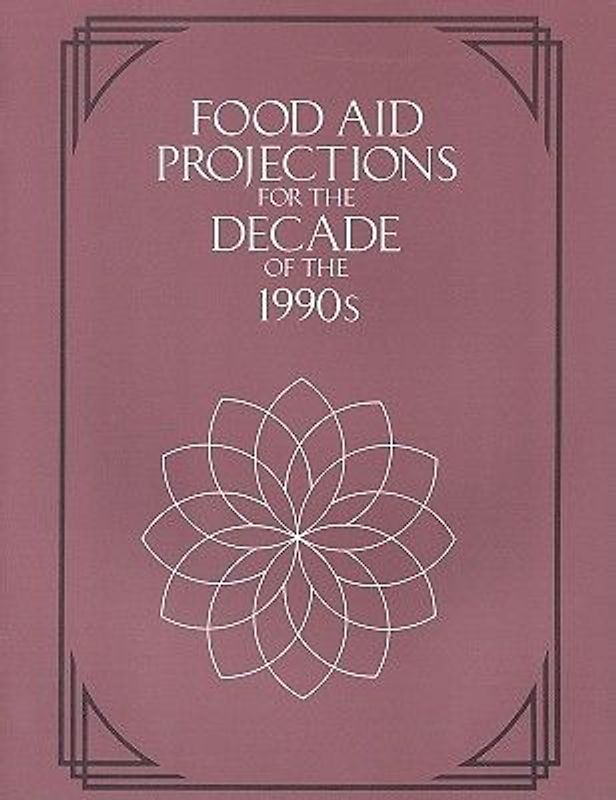 Food Aid Projections for the Decade of the 1990s