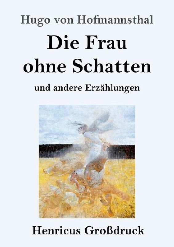 Die Frau ohne Schatten (Großdruck)