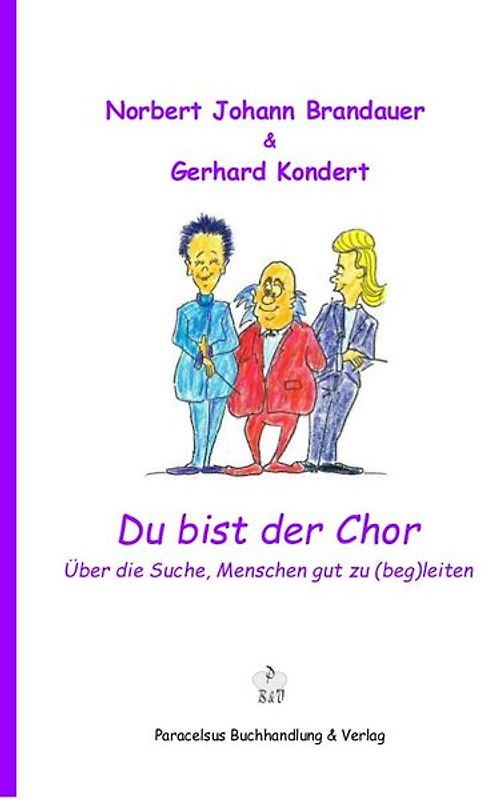 Du bist der Chor