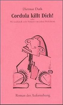 Cordula killt Dich oder wir sind doch nicht die Nemesis von jedem Pfeifenheini