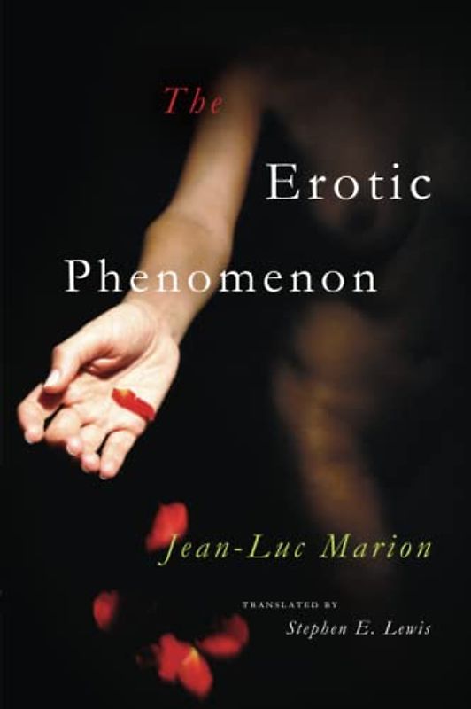 The Erotic Phenomenon - Marion, Jean-Luc