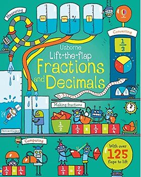Lift-the-Flap Fractions and Decimals (Lift the Flap Books): 1 (Lift-the-flap Maths)