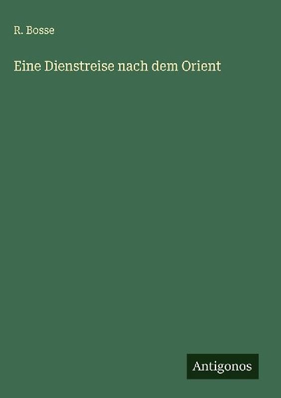 Eine Dienstreise nach dem Orient