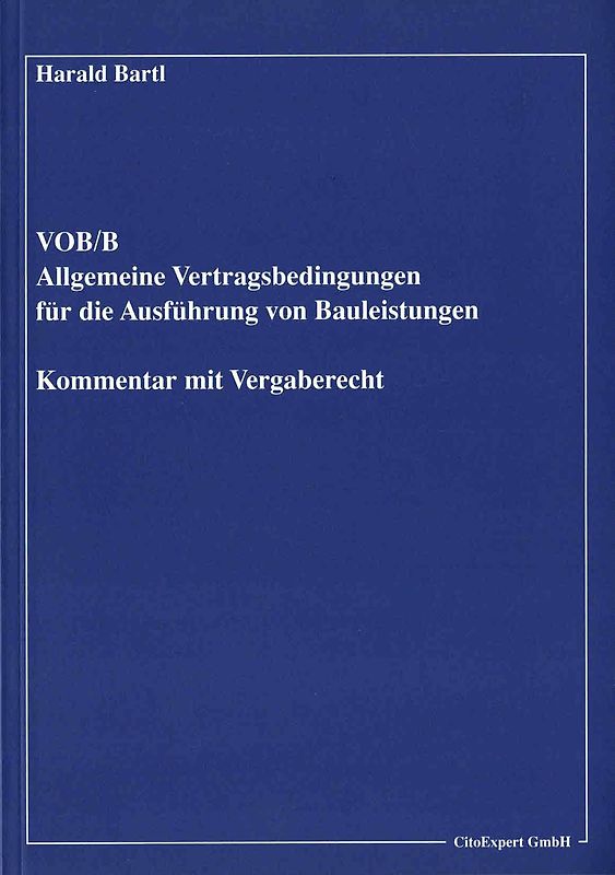 VOB/B - Allgemeine Vertragsbedingungen für die Ausführung von Bauleistungen, Kommentar mit Vergaberecht